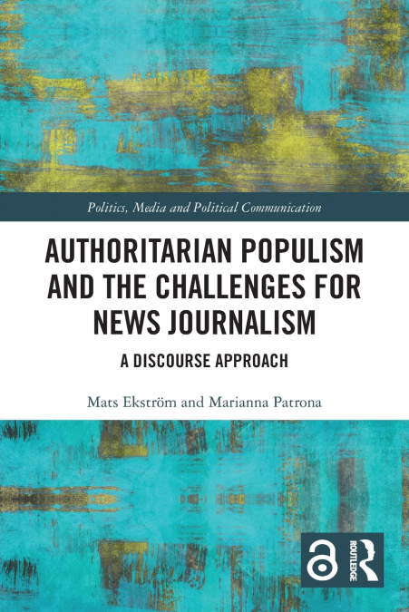Authoritarian Populism and the Challenges for News Journalism
