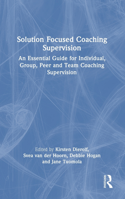 Solution Focused Coaching Supervision