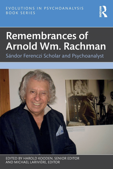Remembrances of Arnold Wm. Rachman