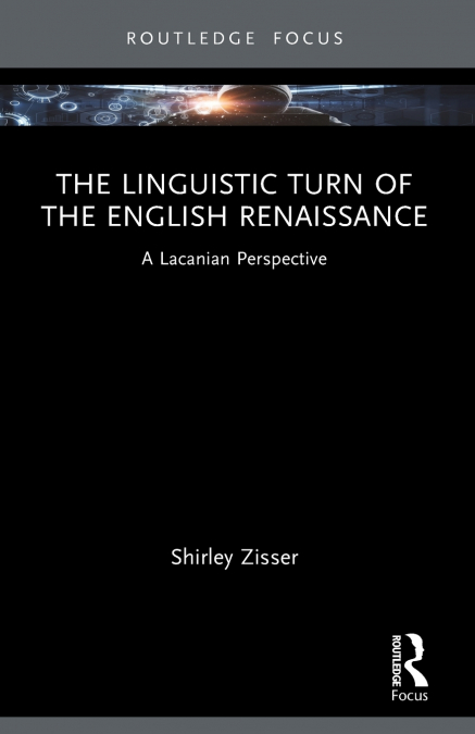 The Linguistic Turn of the English Renaissance