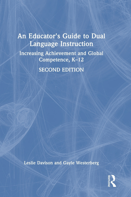 An Educator’s Guide to Dual Language Instruction
