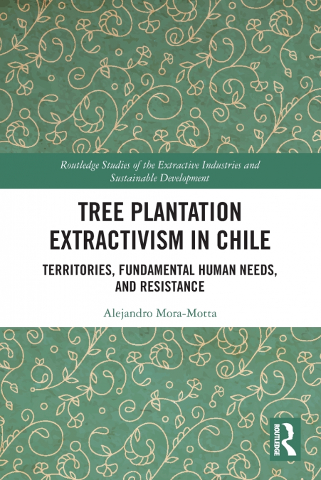 Tree Plantation Extractivism in Chile