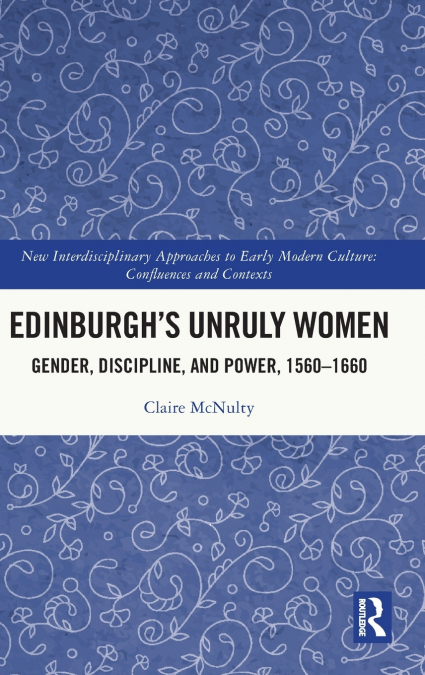 Edinburgh’s Unruly Women