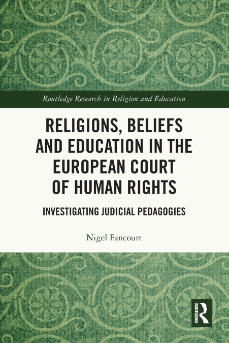Religions, Beliefs and Education in the European Court of Human Rights