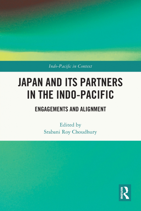 Japan and its Partners in the Indo-Pacific