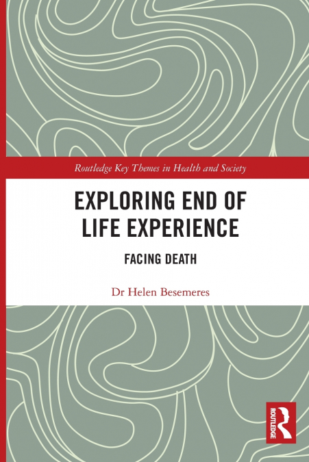Exploring End of Life Experience