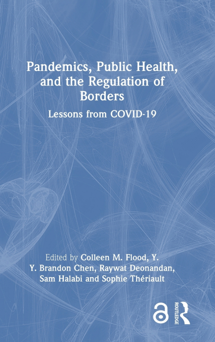 Pandemics, Public Health, and the Regulation of Borders