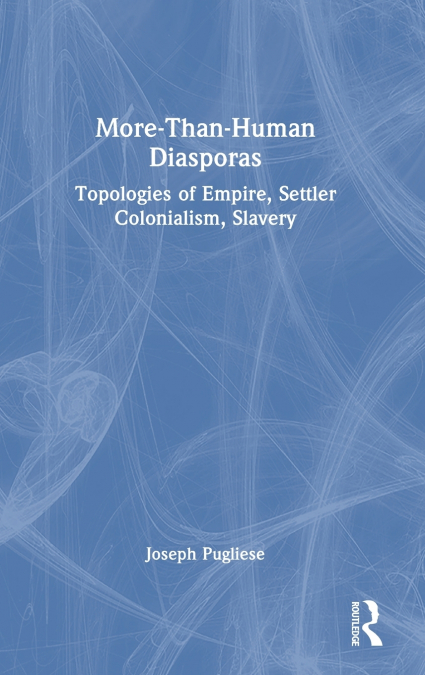 More-Than-Human Diasporas