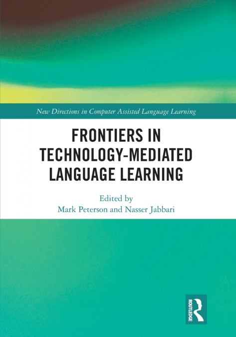 Frontiers in Technology-Mediated Language Learning