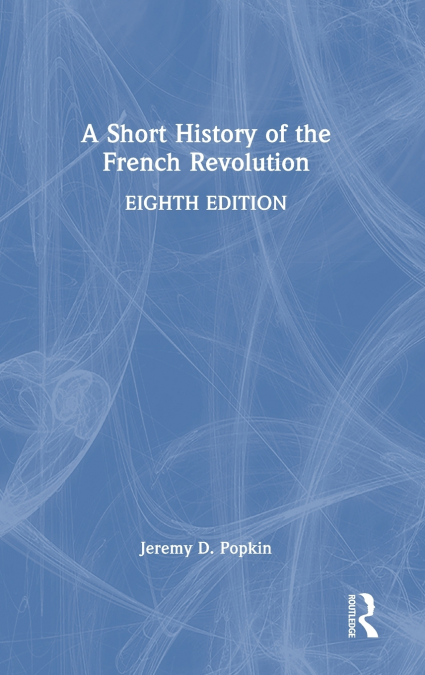 A Short History of the French Revolution