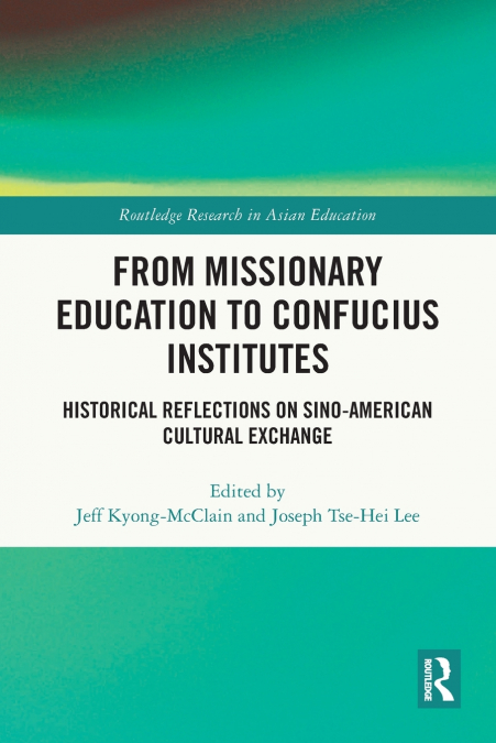 From Missionary Education to Confucius Institutes