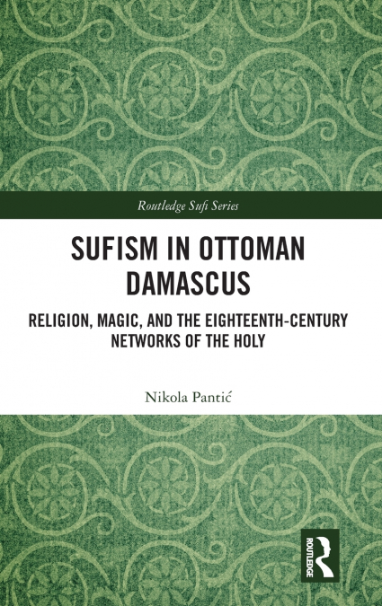 Sufism in Ottoman Damascus