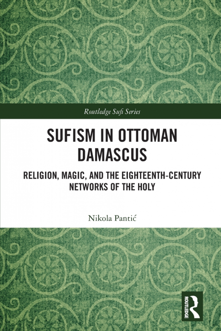 Sufism in Ottoman Damascus