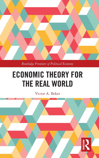 Economic Theory for the Real World