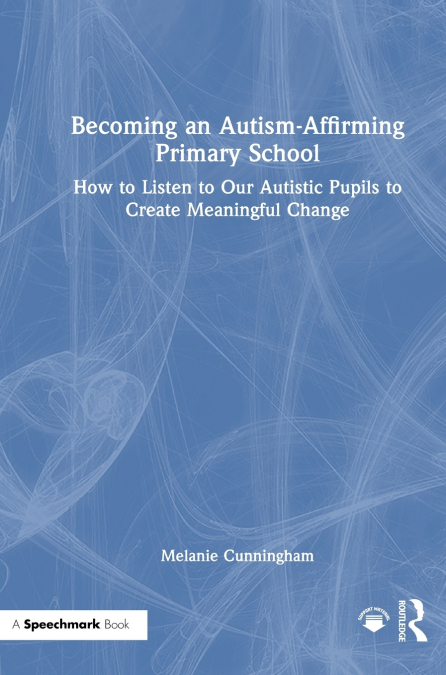 Becoming an Autism-Affirming Primary School