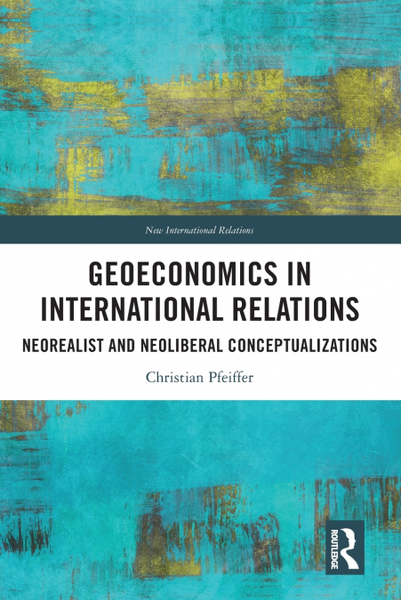Geoeconomics in International Relations