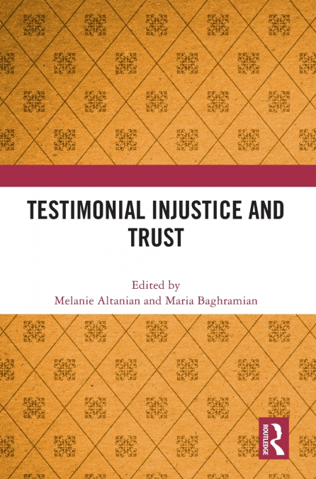 Testimonial Injustice and Trust