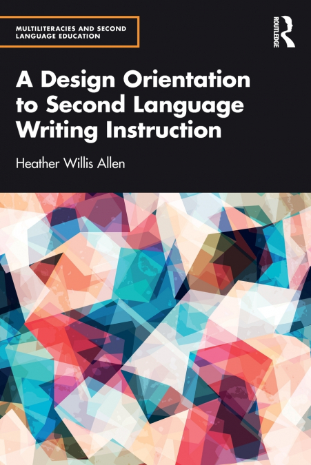 A Design Orientation to Second Language Writing Instruction