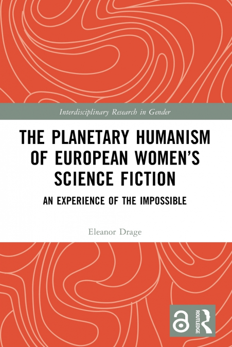 The Planetary Humanism of European Women’s Science Fiction