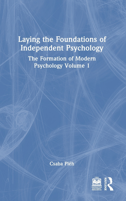 Laying the Foundations of Independent Psychology