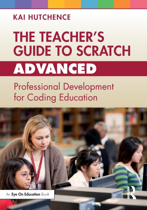 The Teacher’s Guide to Scratch - Advanced