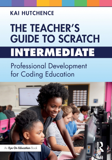 The Teacher’s Guide to Scratch - Intermediate