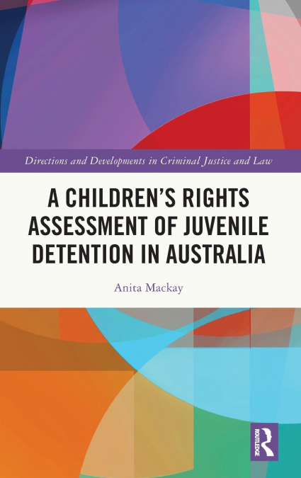 A Children’s Rights Assessment of Juvenile Detention in Australia