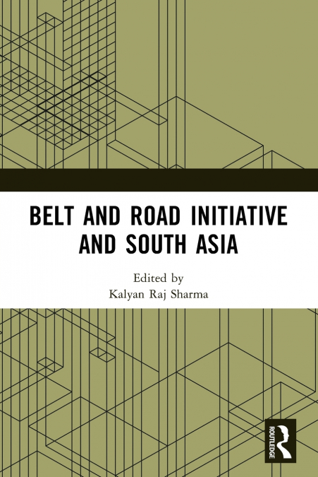 Belt and Road Initiative and South Asia