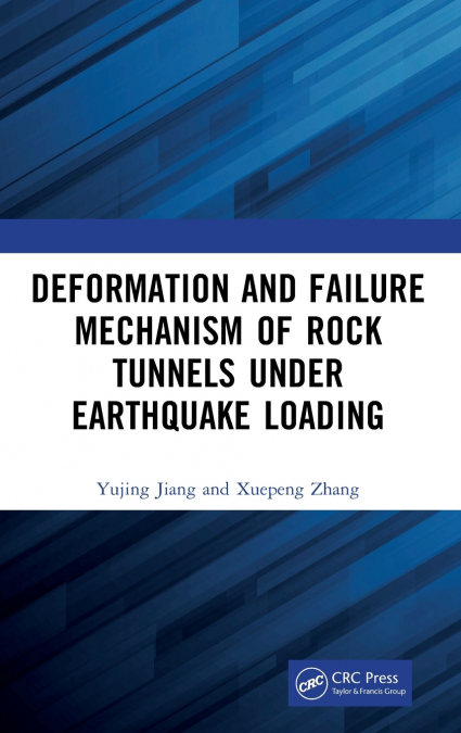 Deformation and Failure Mechanism of Rock Tunnels under Earthquake Loading