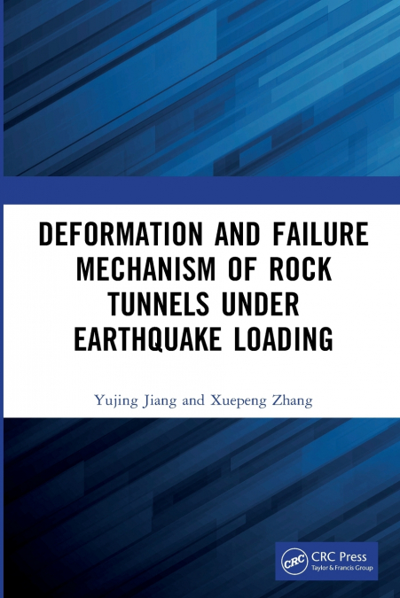 Deformation and Failure Mechanism of Rock Tunnels under Earthquake Loading