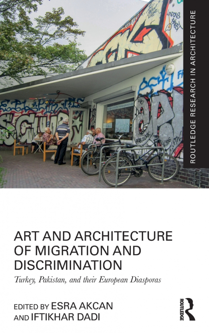 Art and Architecture of Migration and Discrimination