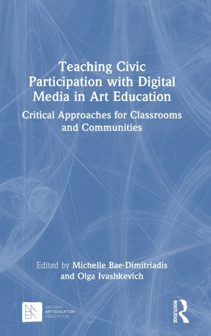 Teaching Civic Participation with Digital Media in Art Education