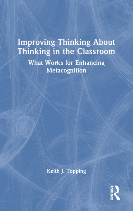 Improving Thinking About Thinking in the Classroom