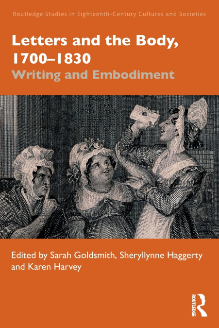 Letters and the Body, 1700-1830
