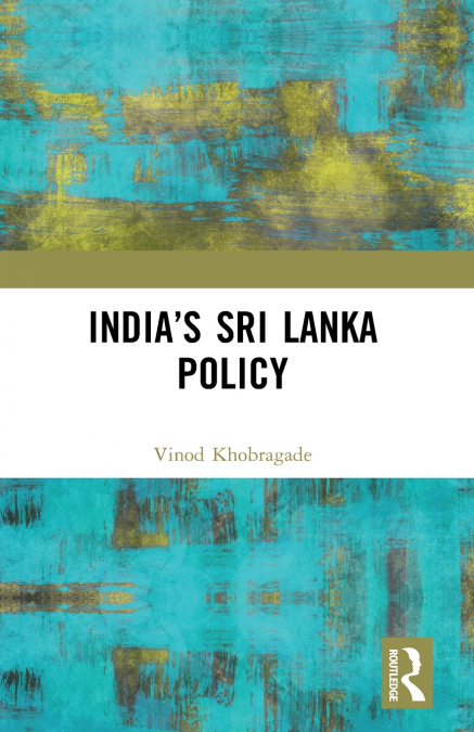 India’s Sri Lanka Policy