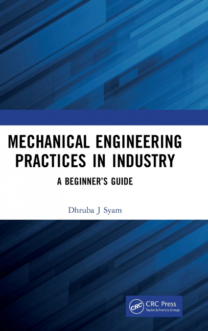 Mechanical Engineering Practices in Industry