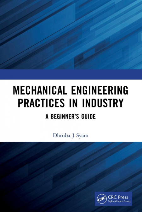 Mechanical Engineering Practices in Industry