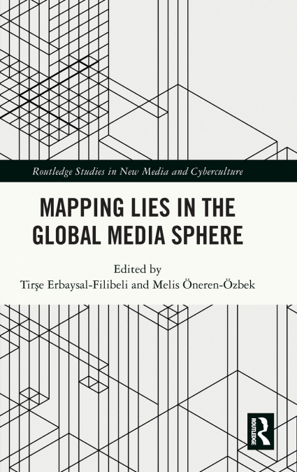 Mapping Lies in the Global Media Sphere