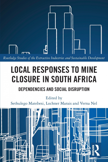 Local Responses to Mine Closure in South Africa
