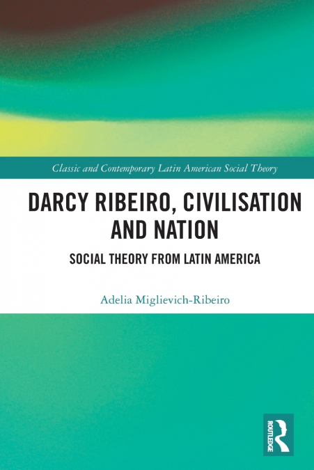 Darcy Ribeiro, Civilisation and Nation