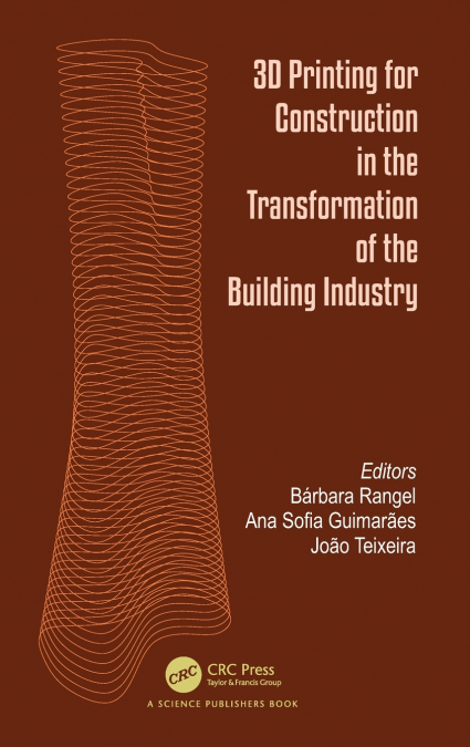 3D Printing for Construction in the Transformation of the Building Industry