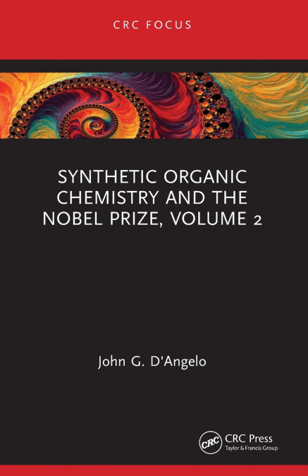 Synthetic Organic Chemistry and the Nobel Prize, Volume 2