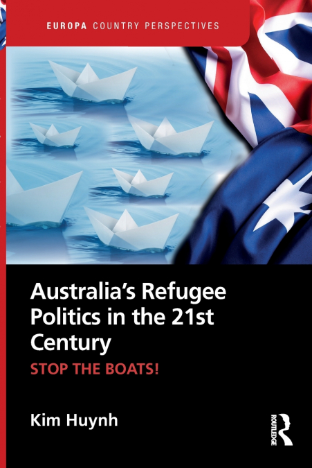 Australia’s Refugee Politics in the 21st Century