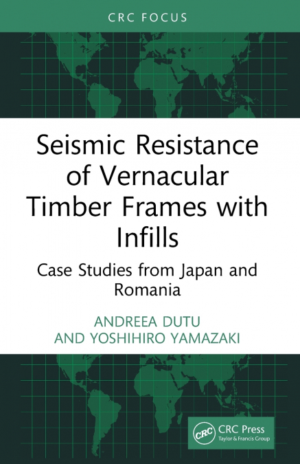 Seismic Resistance of Vernacular Timber Frames with Infills