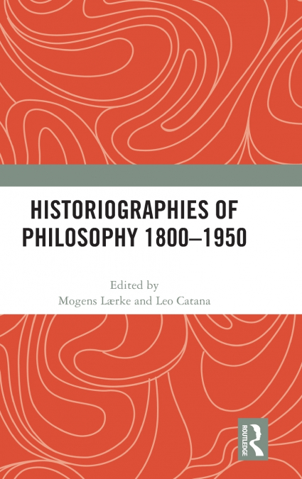 Historiographies of Philosophy 1800-1950