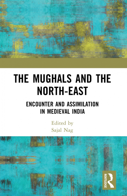 The Mughals and the North-East