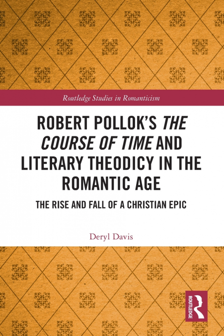 Robert Pollok’s The Course of Time and Literary Theodicy in the Romantic Age