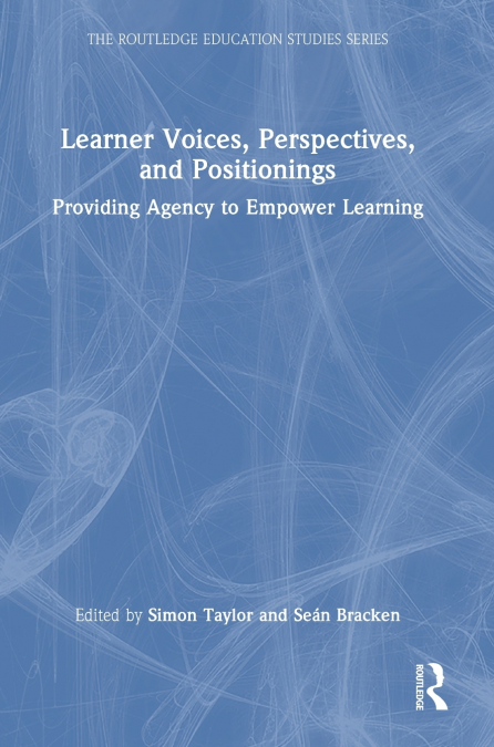 Learner Voices, Perspectives, and Positionings