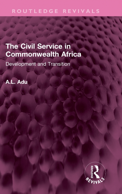 The Civil Service in Commonwealth Africa