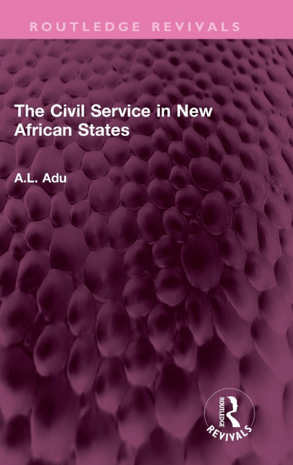 The Civil Service in New African States